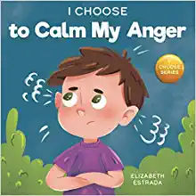 I choose to Calm My Anger